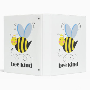 Happy bee princess with crown and slogan Bee Kind Binder