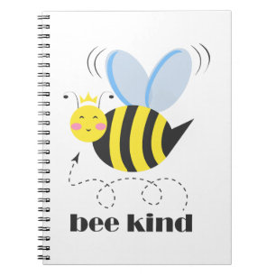 Happy bee princess with crown and slogan Bee Kind Notebook