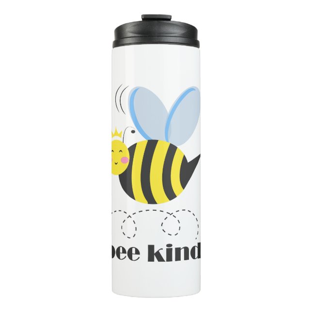 Happy bee princess with crown and slogan Bee Kind Thermal Tumbler (Front)