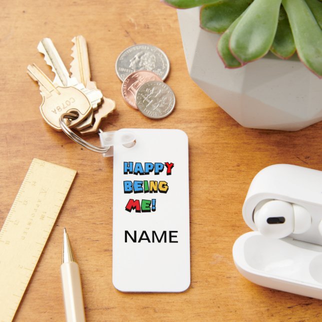 Happy Being Me Keychain (Desk)