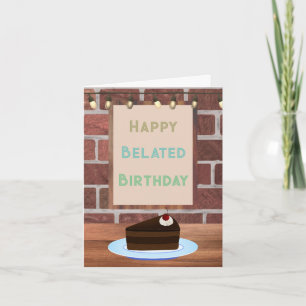 Happy Belated Birthday Chocolate Cake Cafe Card
