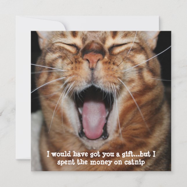 Happy Bengal Cat  "Would have got you a gift....." Holiday Card (Front)