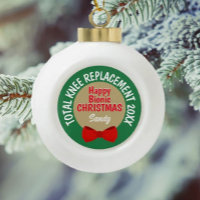 Happy Bionic Christmas(knee replacement) ornament