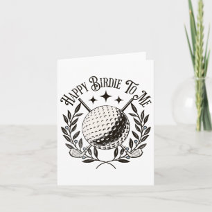 Happy Birdie To Me Funny Golfer Men Golf Lover Bir Card