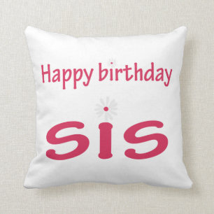 happy birth day sis throw pillow