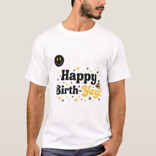 Happy Birth-Yay!   Funny Birthday Pun T-Shirt