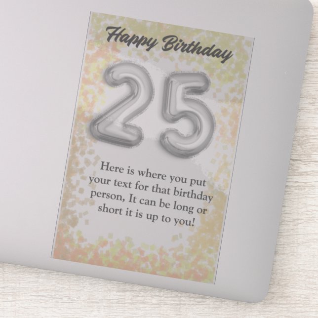 Happy birthday 25 year old sticker (Detail)