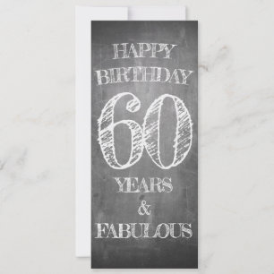 Happy Birthday - 60 Years & Fabulous in chalkboar