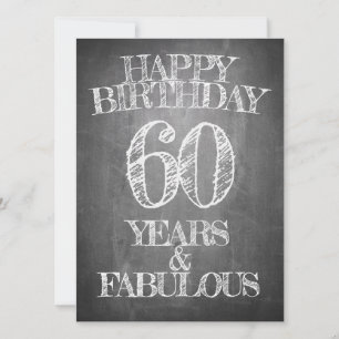 Happy Birthday - 60 Years & Fabulous in chalkboar