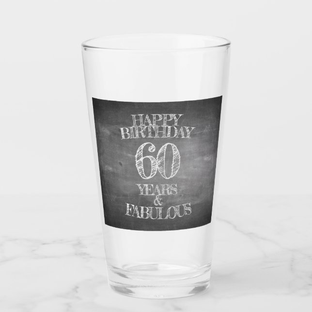 Happy Birthday - 60 Years & Fabulous in chalkboar Glass (Front)