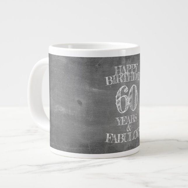 Happy Birthday - 60 Years & Fabulous in chalkboar Large Coffee Mug (Front Left)
