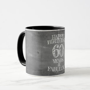 Happy Birthday - 60 Years & Fabulous in chalkboar Mug
