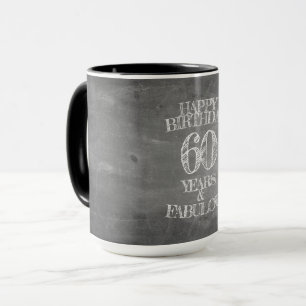 Happy Birthday - 60 Years & Fabulous in chalkboar Mug