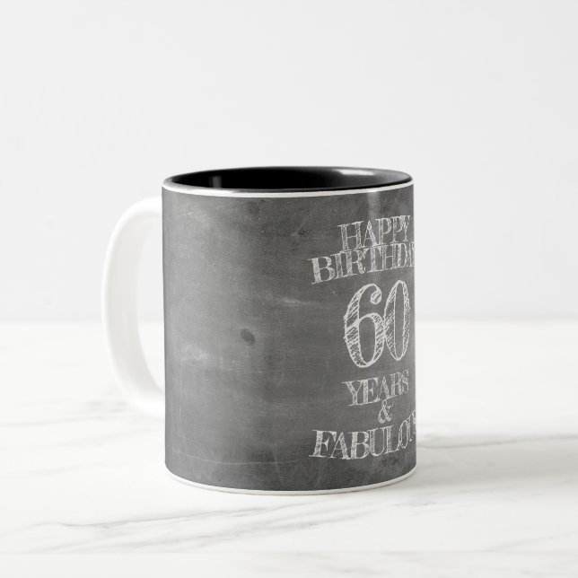Happy Birthday - 60 Years & Fabulous in chalkboar Two-Tone Coffee Mug (Front Left)
