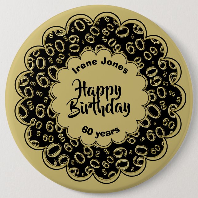 Happy Birthday, 60th Gold/Black Number Pattern 6 Inch Round Button (Front)