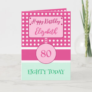 Happy birthday 80 today pink green polka dots card
