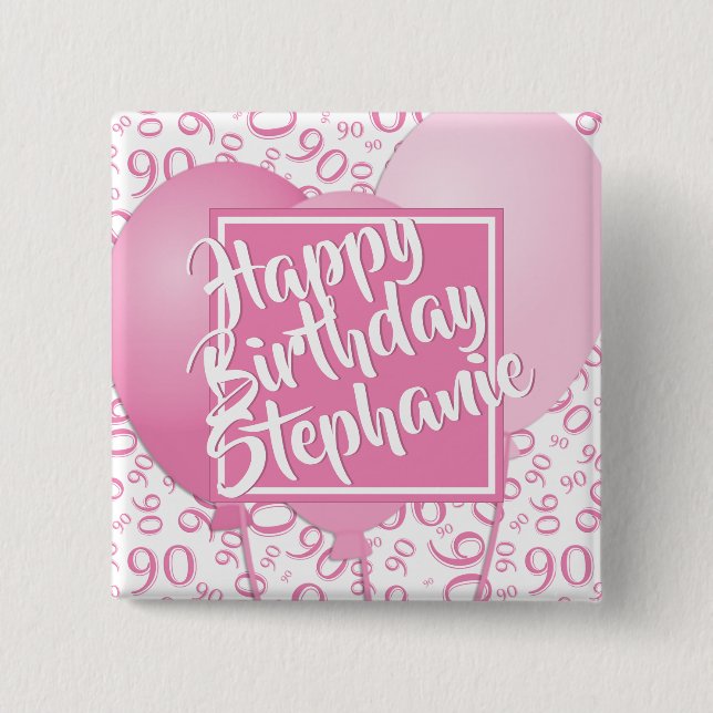 Happy Birthday -  90th Number Pattern Pink/White 2 Inch Square Button (Front)