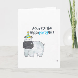 Happy Birthday Activate The Hippopartymus Card