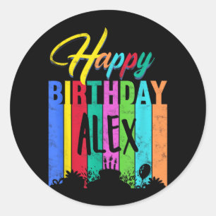 Happy Birthday Alex Personalized Name Gift Custom Classic Round Sticker