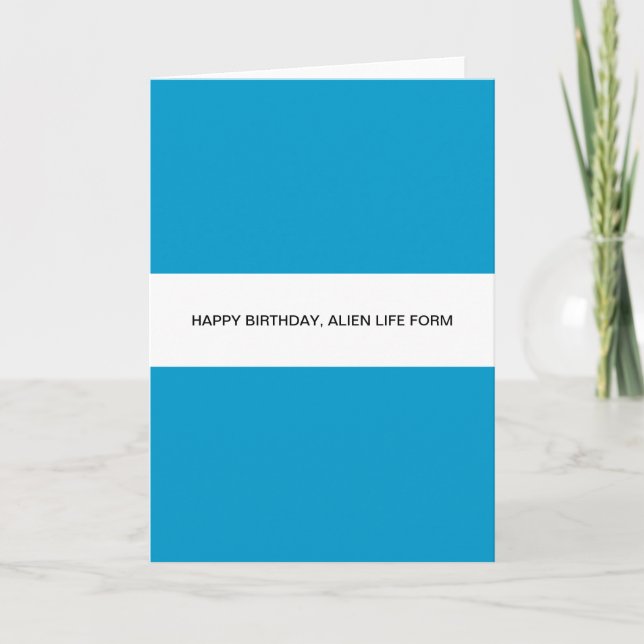 happy birthday, alien life form card (Front)
