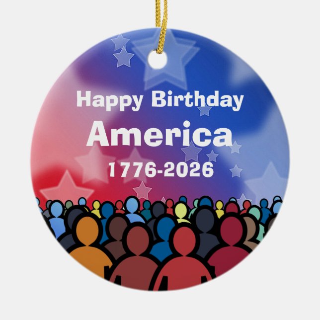 Happy Birthday America 1776 to 2026 Ceramic Ornament (Front)