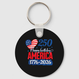 Happy Birthday America 250 Years Patriotic Keychain