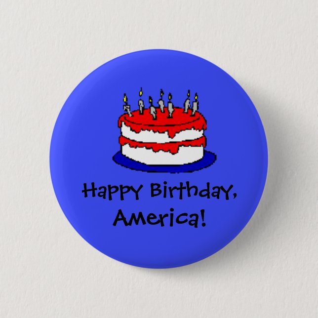 Happy Birthday, America! 4th of July 2 Inch Round Button (Front)