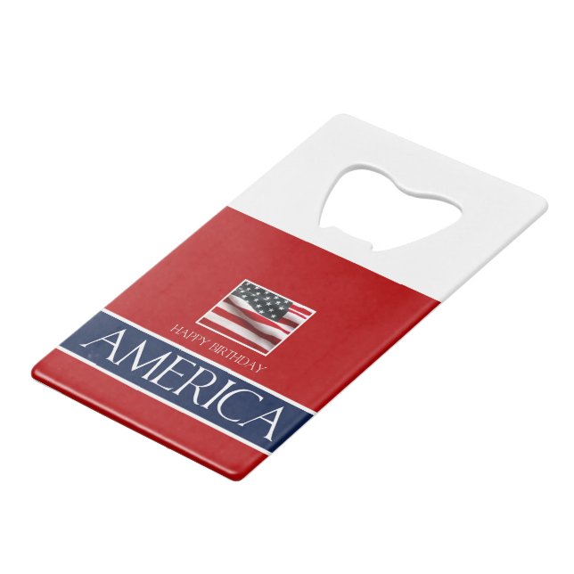 Happy Birthday America! Credit Card Bottle Opener (Front Angled)
