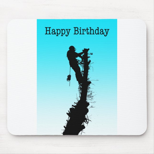 Happy Birthday Arborist Tree Surgeon Rigging Tree Mouse Pad (Front)