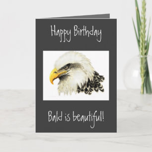 Happy Birthday - Bald is Beautiful! Card