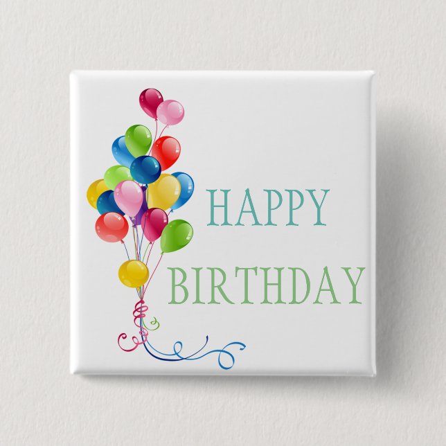 Happy Birthday Balloons  Classic Round  2 Inch Square Button (Front)