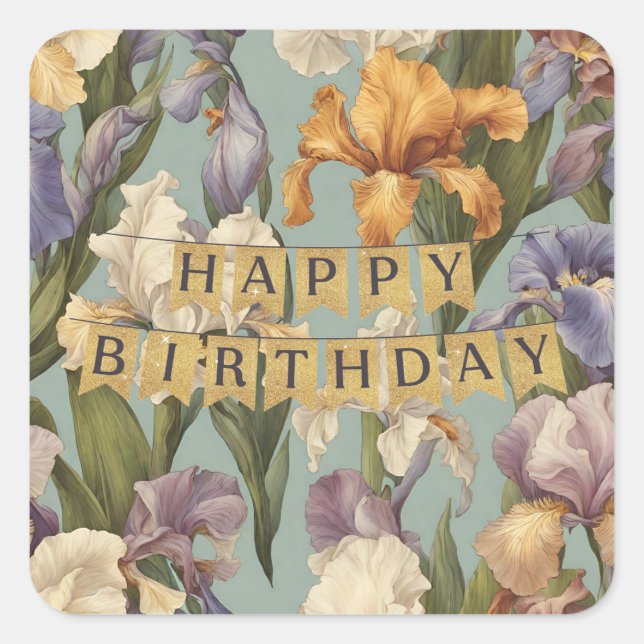 Happy Birthday Beautiful Iris Flower Blooms  Square Sticker (Front)