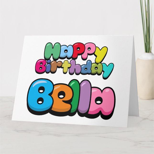Happy Birthday Bella Card (Front)