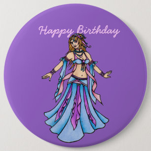 Happy Birthday Belly Dancer 6 Inch Round Button