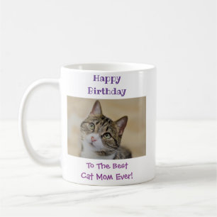 Happy Birthday Best Cat Mom Ever Photo Coffee Mug