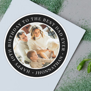 Happy Birthday Best Dad Ever Photo Black and White Classic Round Sticker