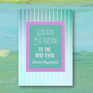 Happy birthday BEST Dental Hygienist greeting card