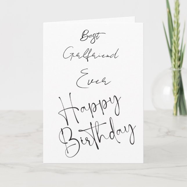 Happy Birthday Best Girlfriend Ever  Holiday Card (Front)