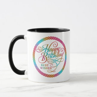 Happy Birthday Best Wishes Glow | Coffee Mug/Cup Mug