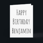 Happy Birthday Black and White for him Holiday Card<br><div class="desc">A simple design,  this birthday greeting card features Black text on a white background.  Great for a brother,  friend,  or lover,  customize as you like.</div>