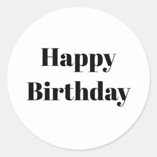 Happy Birthday Black White Minimalist Modern 2026 Classic Round Sticker