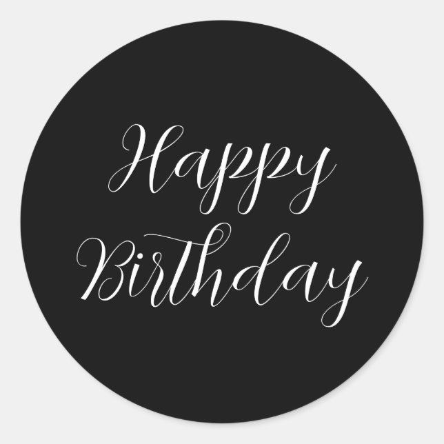 Happy Birthday Black White Minimalist Modern Cute Classic Round Sticker (Front)