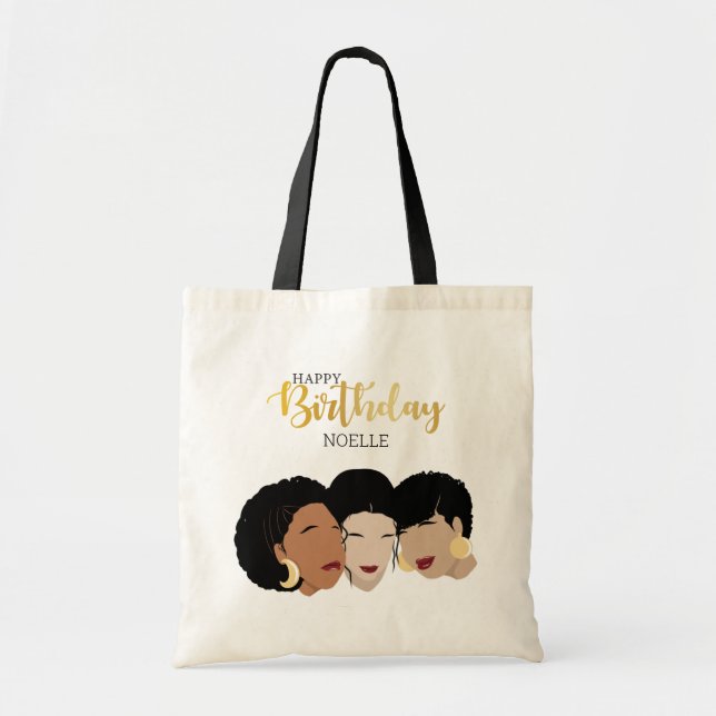 Happy Birthday! Black Women, Sister Friends Tote Bag (Front)