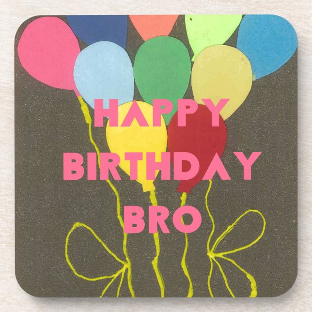 Happy Birthday Bro Art Print Coaster (Front)