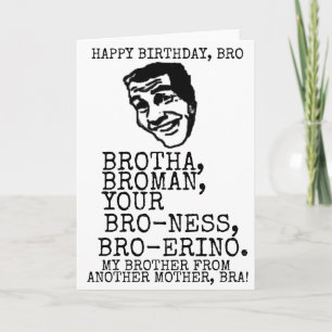 HAPPY BIRTHDAY BRO BESTSELLING FUNNY BRA BRAH CARD