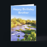 Happy Birthday Brother Shoal Creek Missouri Card<br><div class="desc">Here is the perfect birthday card for that special guy that loves nature or fishing. This card was designed from a photograph I took of Shoal Creek at Wildcat Park in SW Joplin, Missouri The card has an inside greeting, which you may change to your own text.</div>
