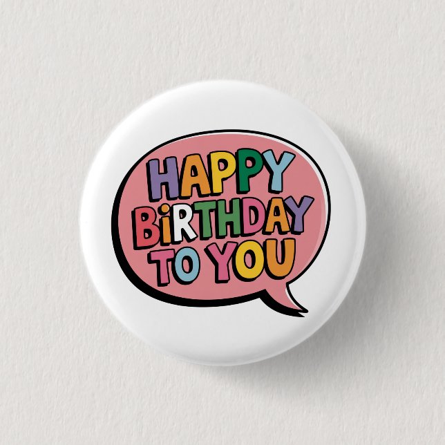 Happy Birthday Bubble 1 Inch Round Button (Front)