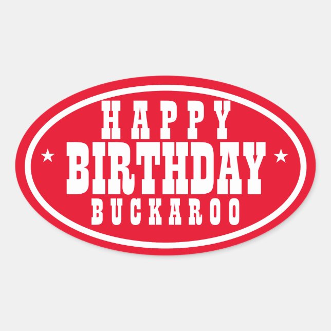 Happy Birthday Buckaroo Red Oval Sticker (Front)