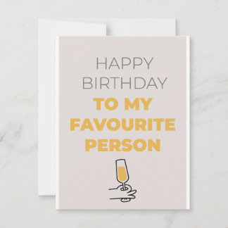 Happy birthday card to my favourite person