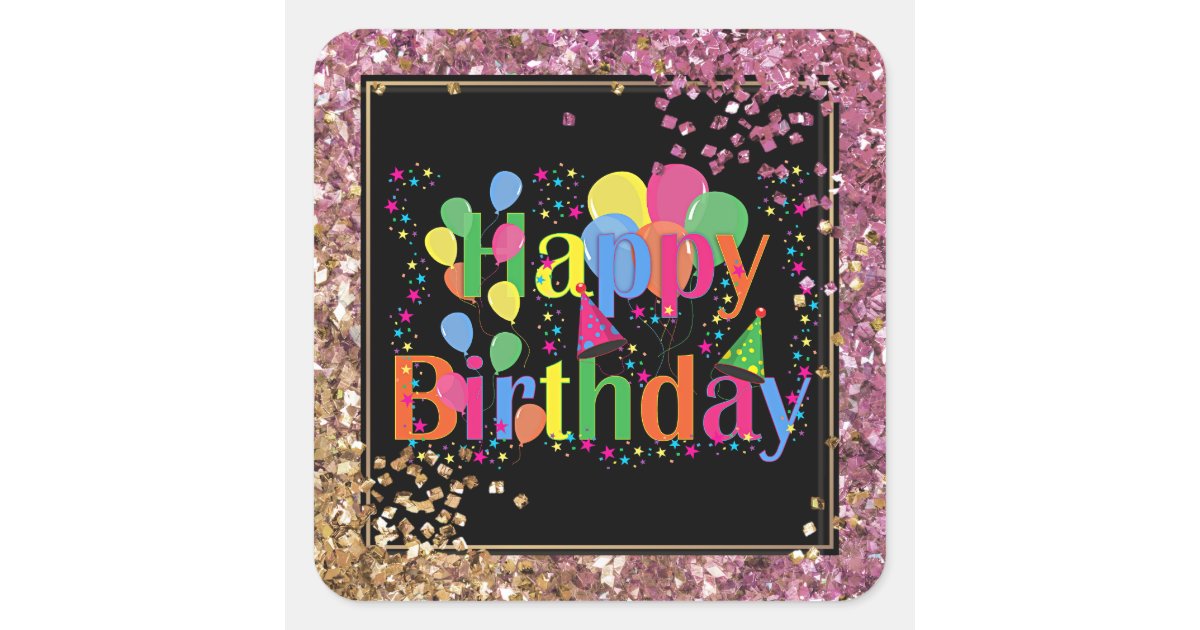 Happy Birthday celebration glitter Square Sticker | Zazzle